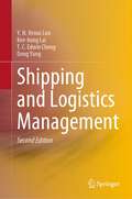 Shipping and Logistics Management (Shipping And Transport Logistics Ser.)