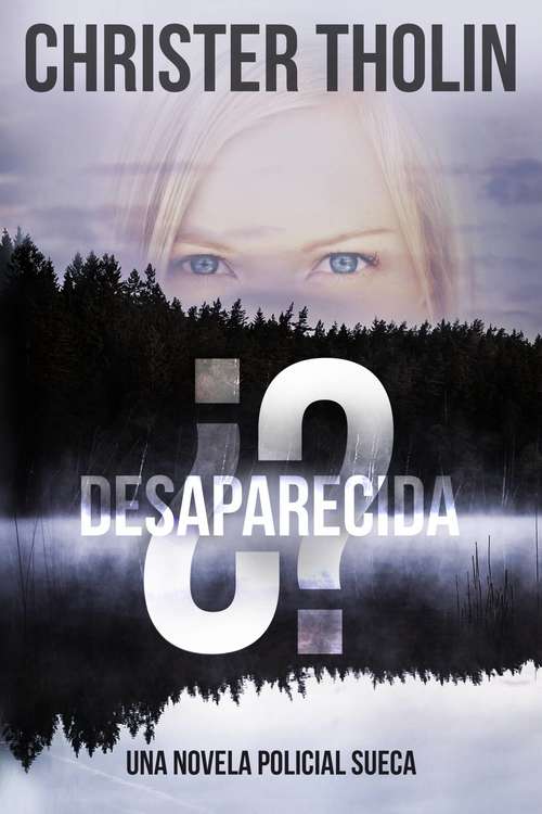Book cover of ¿Desaparecida?: Una Novela Policial Sueca (Stockholm Sleuth Series #1)