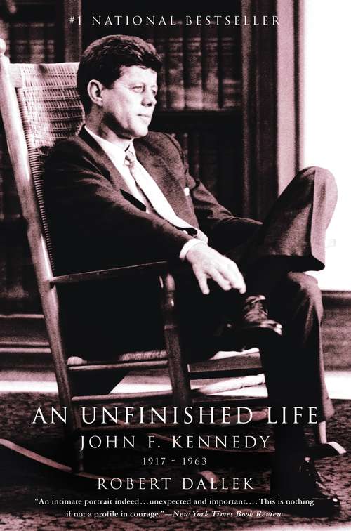 An Unfinished Life: 1917-1963