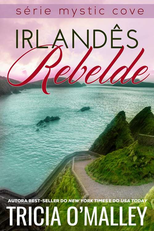 Book cover of Irlandês Rebelde (Mystic Cove #4)