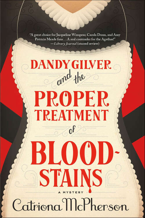Book cover of Dandy Gilver and the Proper Treatment of Bloodstains: A Mystery (Dandy Gilver Murder Mystery Series #1)