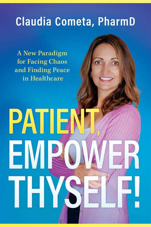 Book cover of Patient, Empower Thyself!
