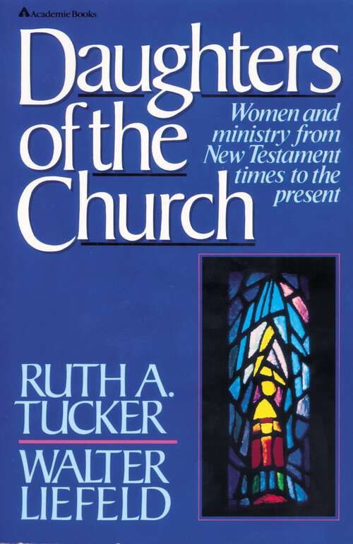 Book cover of Daughters of the Church: Women and ministry from New Testament times to the present