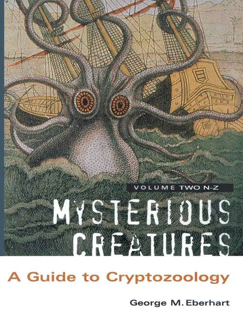 Book cover of Mysterious Creatures: A Guide To Cryptozoology, Volume 2