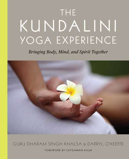 Book cover of The Kundalini Yoga Experience: Bringing Body, Mind, and Spirit Together