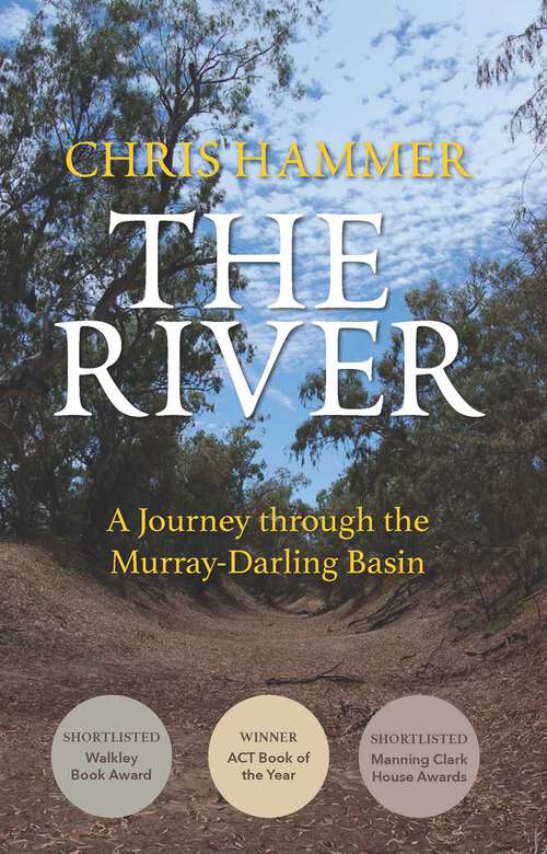 Book cover of The River: A Journey through the Murray-Darling Basin