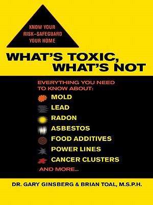 Book cover of What's Toxic, What's Not