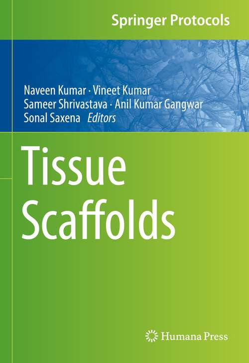 Book cover of Tissue Scaffolds (1st ed. 2022) (Springer Protocols Handbooks)