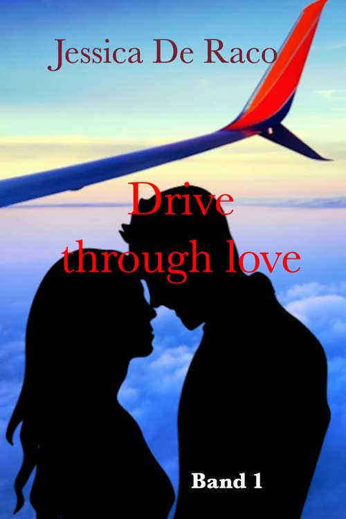 Book cover of Drive through Love, Band 1 (Drive through Love #1)
