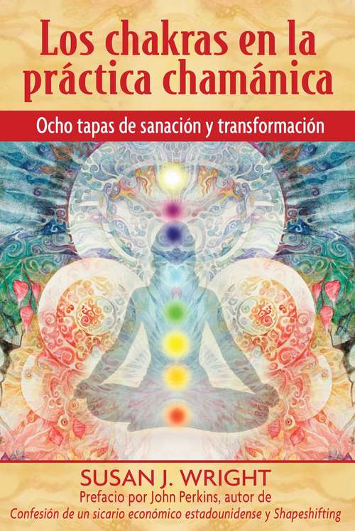 Book cover of Los chakras en la práctica chamánica: Ocho etapas de sanación y transformación