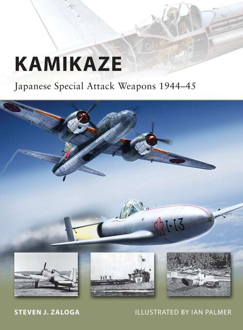 Book cover of Kamikaze: Japanese Special Attack Weapons 1944-45