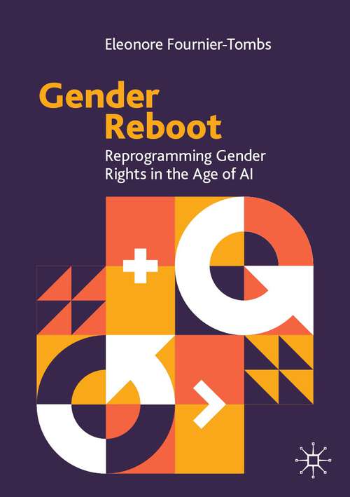 Book cover of Gender Reboot: Reprogramming Gender Rights in the Age of AI (1st ed. 2023)