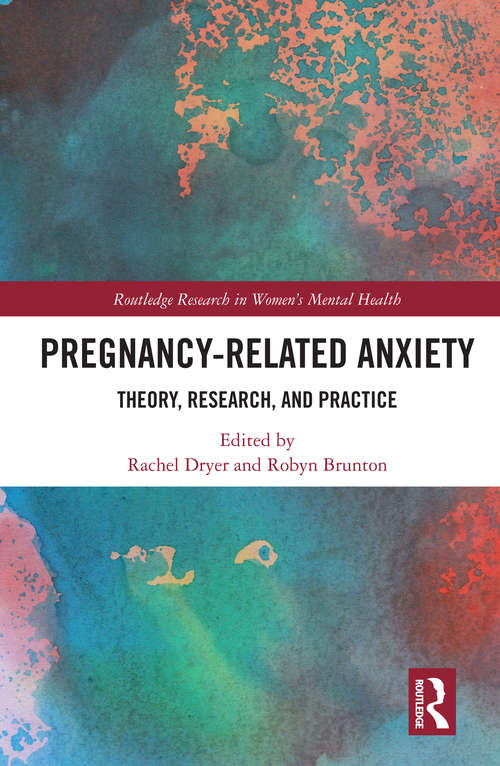 Book cover of Pregnancy-Related Anxiety: Theory, Research, and Practice (Routledge Research in Women's Mental Health)