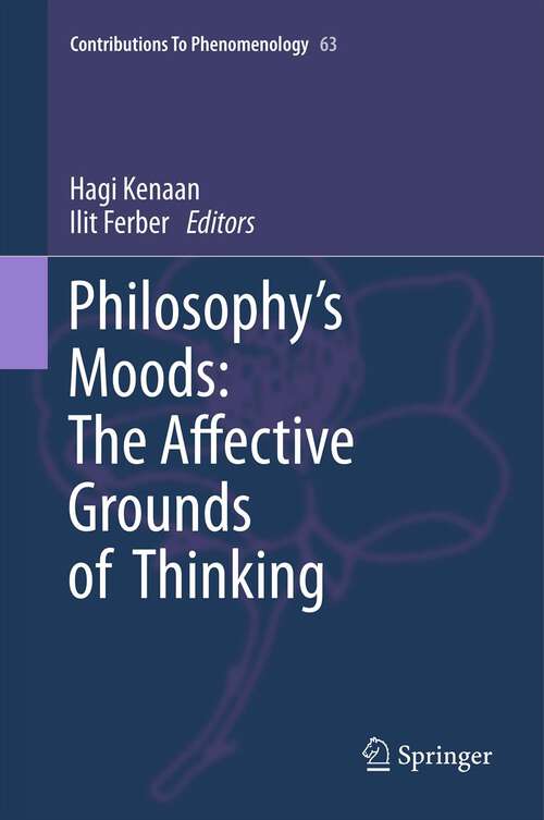 Book cover of Philosophy's Moods: The Affective Grounds of Thinking