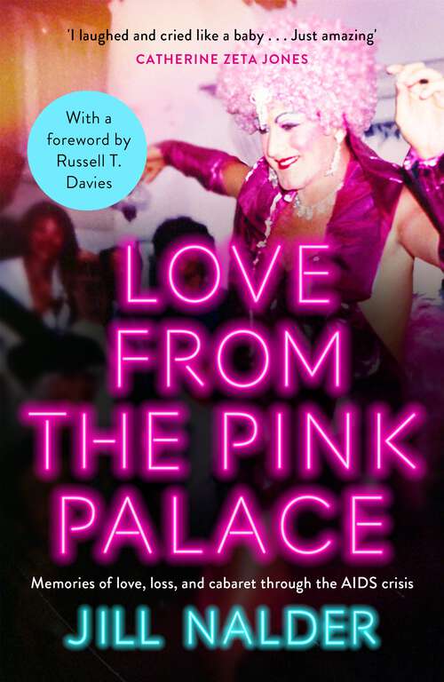Book cover of Love from the Pink Palace: Memories of Love, Loss and Cabaret through the AIDS Crisis