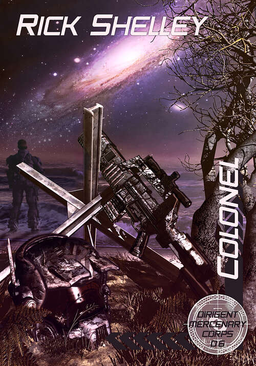 Book cover of Colonel (Dirigent Mercenary Corps #6)