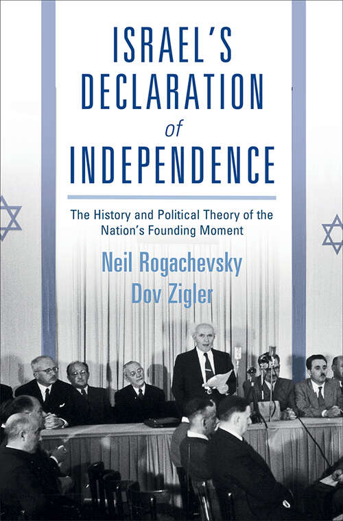 Book cover of Israel's Declaration of Independence: The History and Political Theory of the Nation's Founding Moment