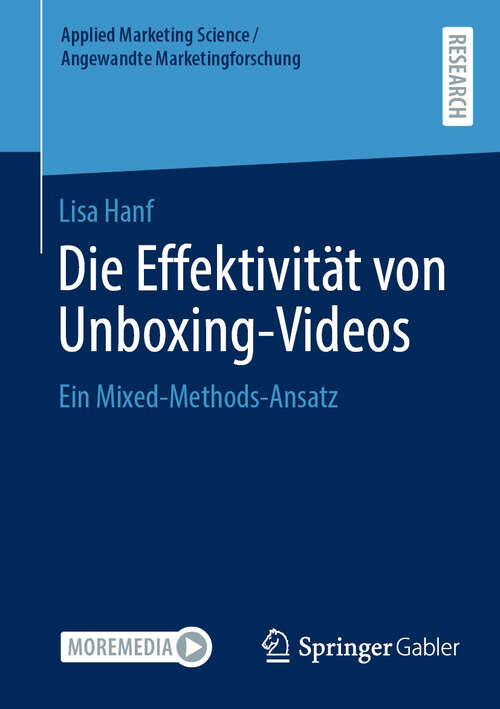 Book cover of Die Effektivität von Unboxing-Videos: Ein Mixed-Methods-Ansatz (Applied Marketing Science / Angewandte Marketingforschung)