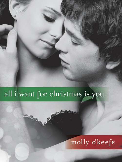 Book cover of All I Want for Christmas Is You (Short Story)