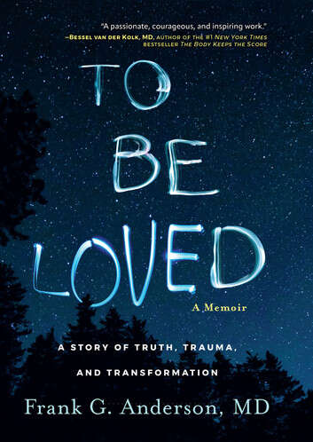 Book cover of To Be Loved: A Story of Truth, Trauma, and Transformation