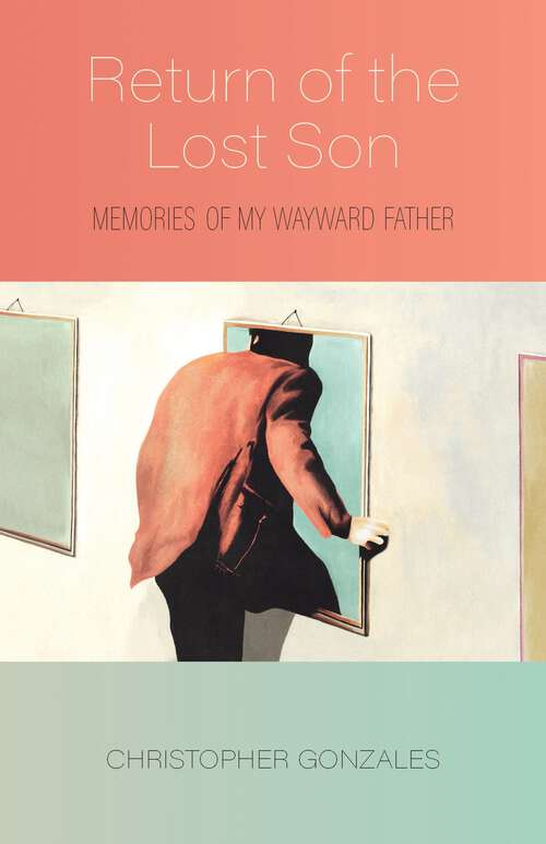Book cover of Return of the Lost Son: Memories of My Wayward Father