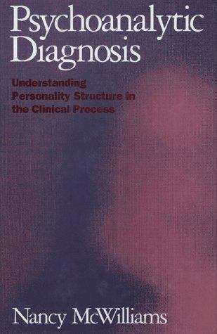 Book cover of Psychoanalytic Diagnosis: Understanding Personality Structure in the Clinical Process