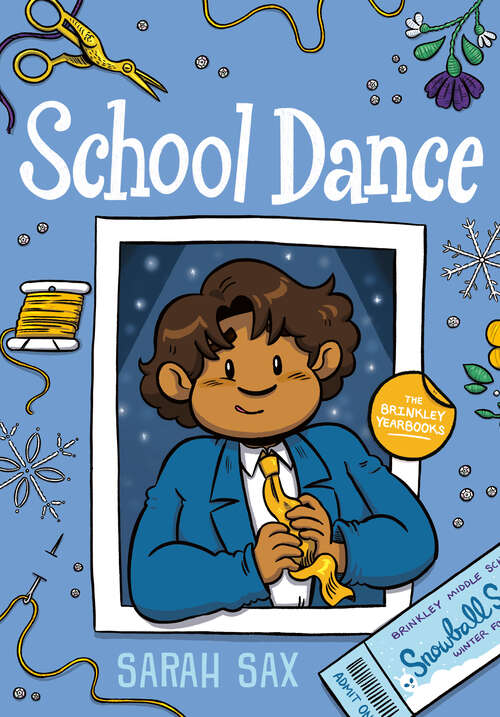 Book cover of School Dance: (A Graphic Novel) (The Brinkley Yearbooks)