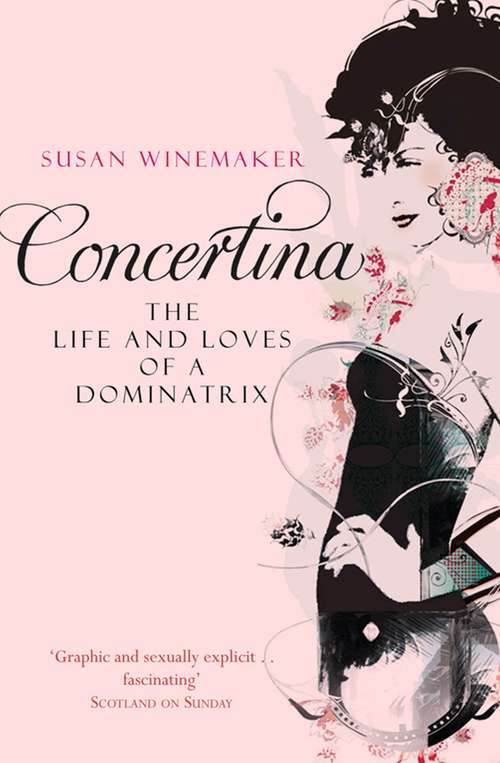 Book cover of Concertina: The Life and Loves of a Dominatrix