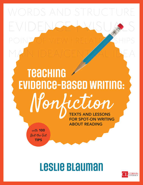 Book cover of Teaching Evidence-Based Writing: Texts and Lessons for Spot-On Writing About Reading (Corwin Literacy)