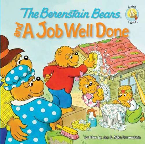 Book cover of The Berenstain Bears and a Job Well Done