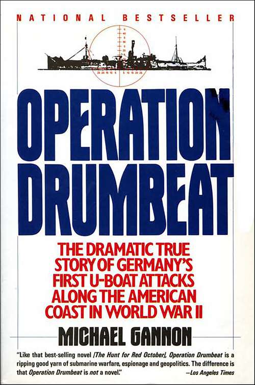 Book cover of Operation Drumbeat: Germany's U-boat Attacks Along the American Coast in World War II