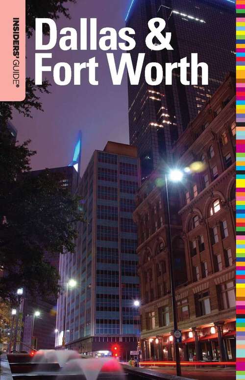 Book cover of Insiders' Guide® to Dallas & Fort Worth (1st Edition) (Insiders' Guide Series)