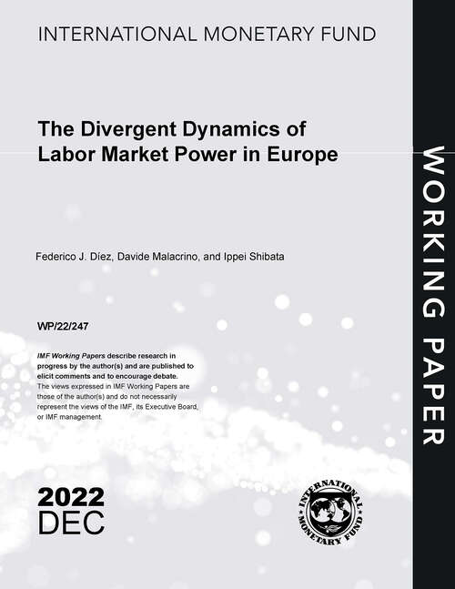 Book cover of The Divergent Dynamics of Labor Market Power in Europe (Imf Working Papers)
