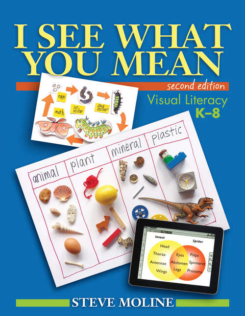 Book cover of I See What You Mean: Visual Literacy K-8