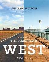 Book cover of How to Read the American West: A Field Guide (Weyerhaeuser Environmental Books)