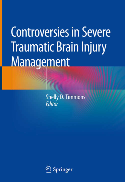 Book cover of Controversies in Severe Traumatic Brain Injury Management