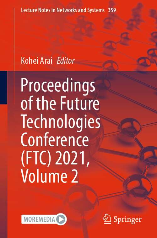 Book cover of Proceedings of the Future Technologies Conference (1st ed. 2022) (Lecture Notes in Networks and Systems #359)