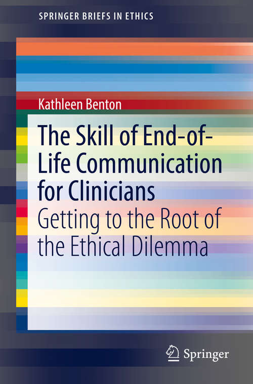 Book cover of The Skill of End-of-Life Communication for Clinicians