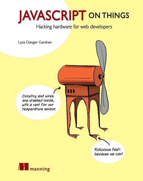 Book cover of JavaScript on Things: Hacking hardware for web developers