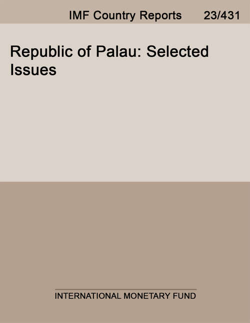 Book cover of Republic of Palau: Selected Issues (Imf Staff Country Reports: Country Report No. 14/111)