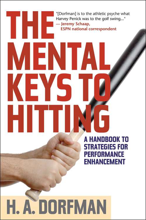 Book cover of The Mental Keys to Hitting: A Handbook of Strategies for Performance Enhancement