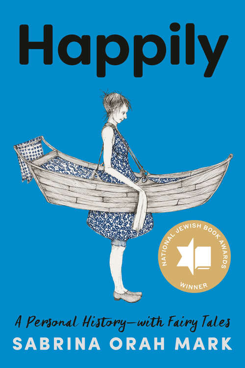 Book cover of Happily: A Personal History-with Fairy Tales
