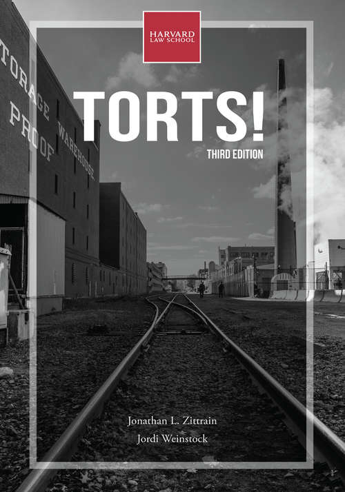 Book cover of Torts!, third edition (The Open Casebook Series)