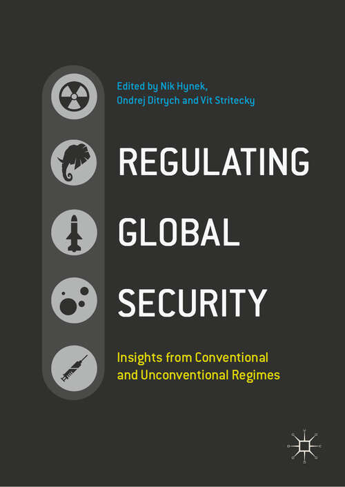 Book cover of Regulating Global Security: Insights From Conventional And Unconventional Regimes