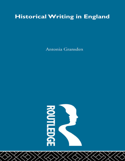 Book cover of Historical Writing in England: 550 - 1307 and 1307 to the Early Sixteenth Century (2)
