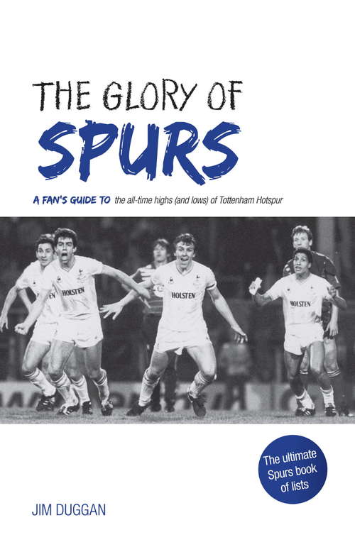 Book cover of The Glory of Spurs
