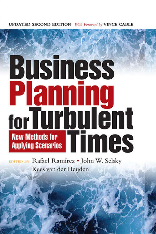 Book cover of Business Planning for Turbulent Times: New Methods for Applying Scenarios (2) (The\earthscan Science In Society Ser.)