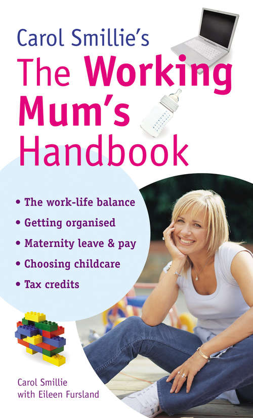 Book cover of Carol Smillie's The Working Mum's Handbook