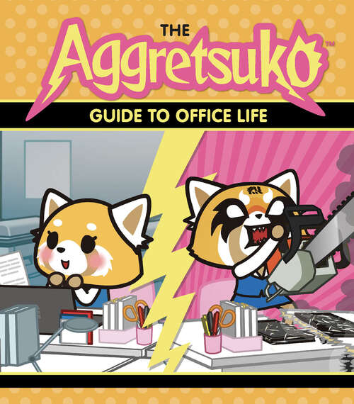 Book cover of The Aggretsuko Guide to Office Life