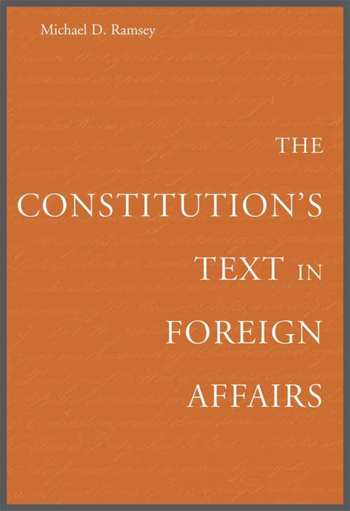 Book cover of The Constitution’s Text in Foreign Affairs